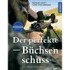 Der perfekte Büchsenschuss - Buch - Michael Gast