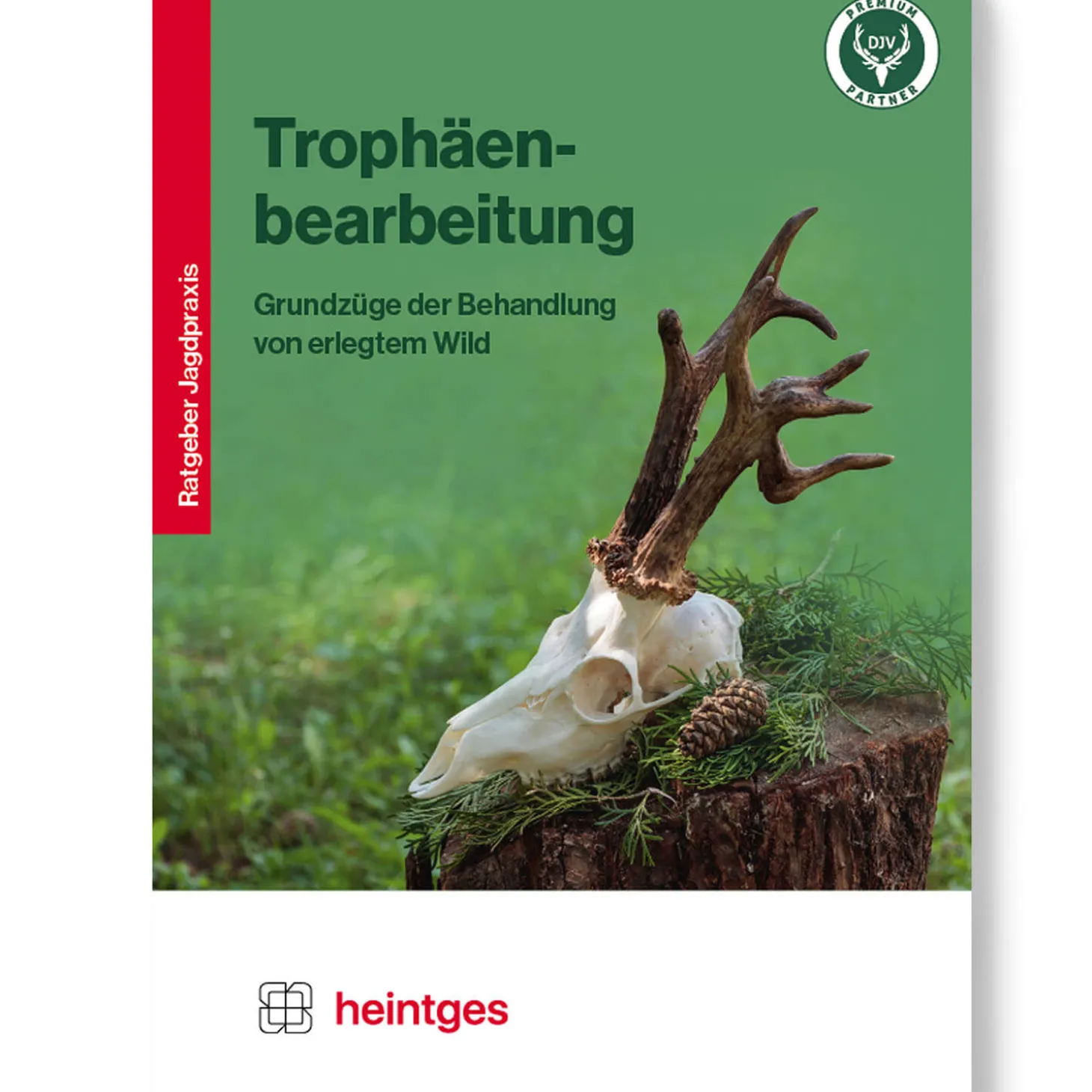 Heintges Handbuch der Trophäenbearbeitung