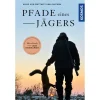 Pfade eines Jägers - Buch - von Prittwitz und Gaffron